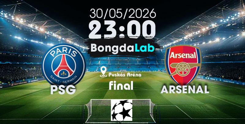 Nhận định, Soi kèo PSG vs Arsenal 23h ngày 30/05/2026 | Đôi công rực lửa