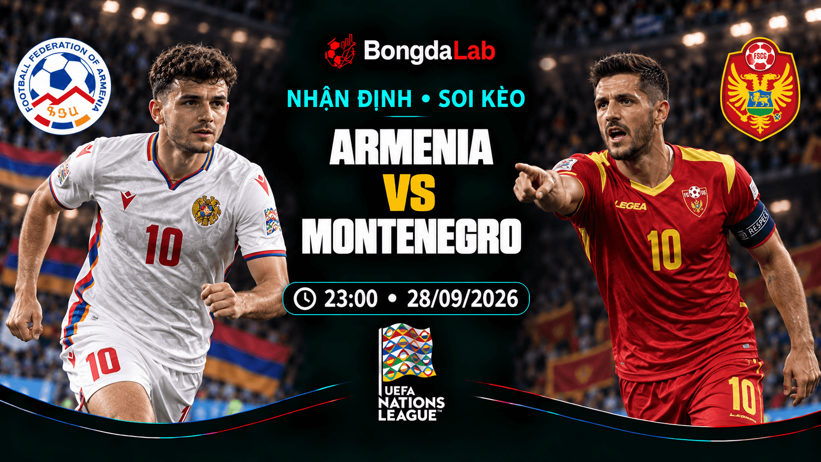 Nhận định, soi kèo UEFA Nations League: Armenia vs Montenegro, 23:00 ngày 28/09/2026