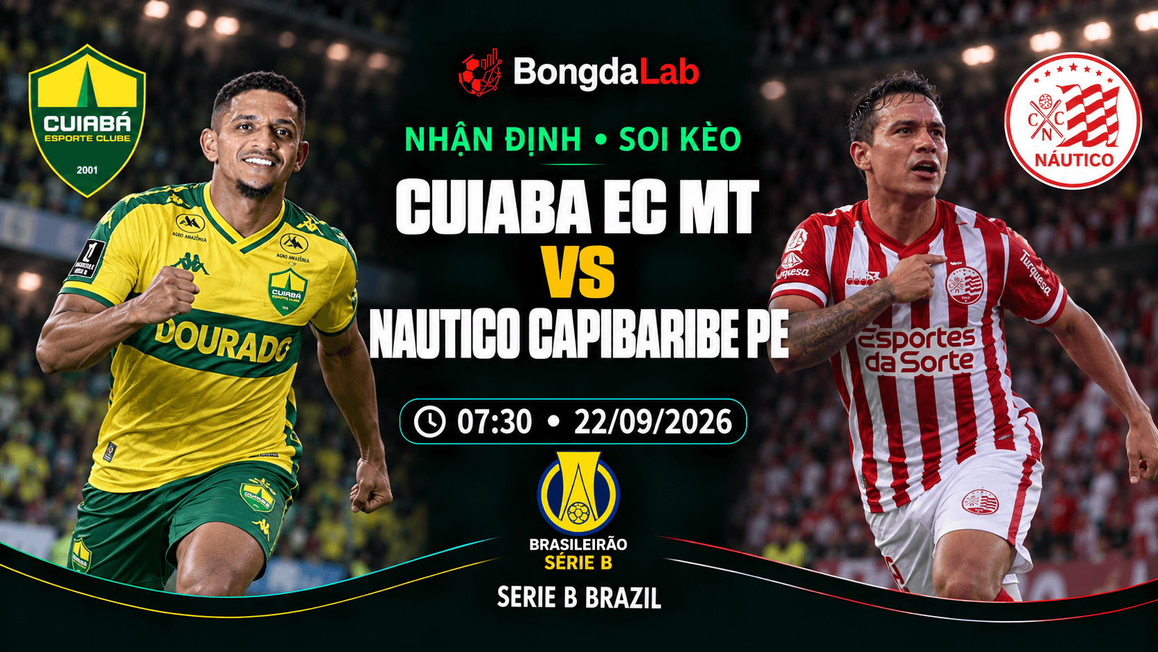 Nhận định, soi kèo Serie B: Cuiaba vs Nautico Recife, 07:30 ngày 22/09/2026
