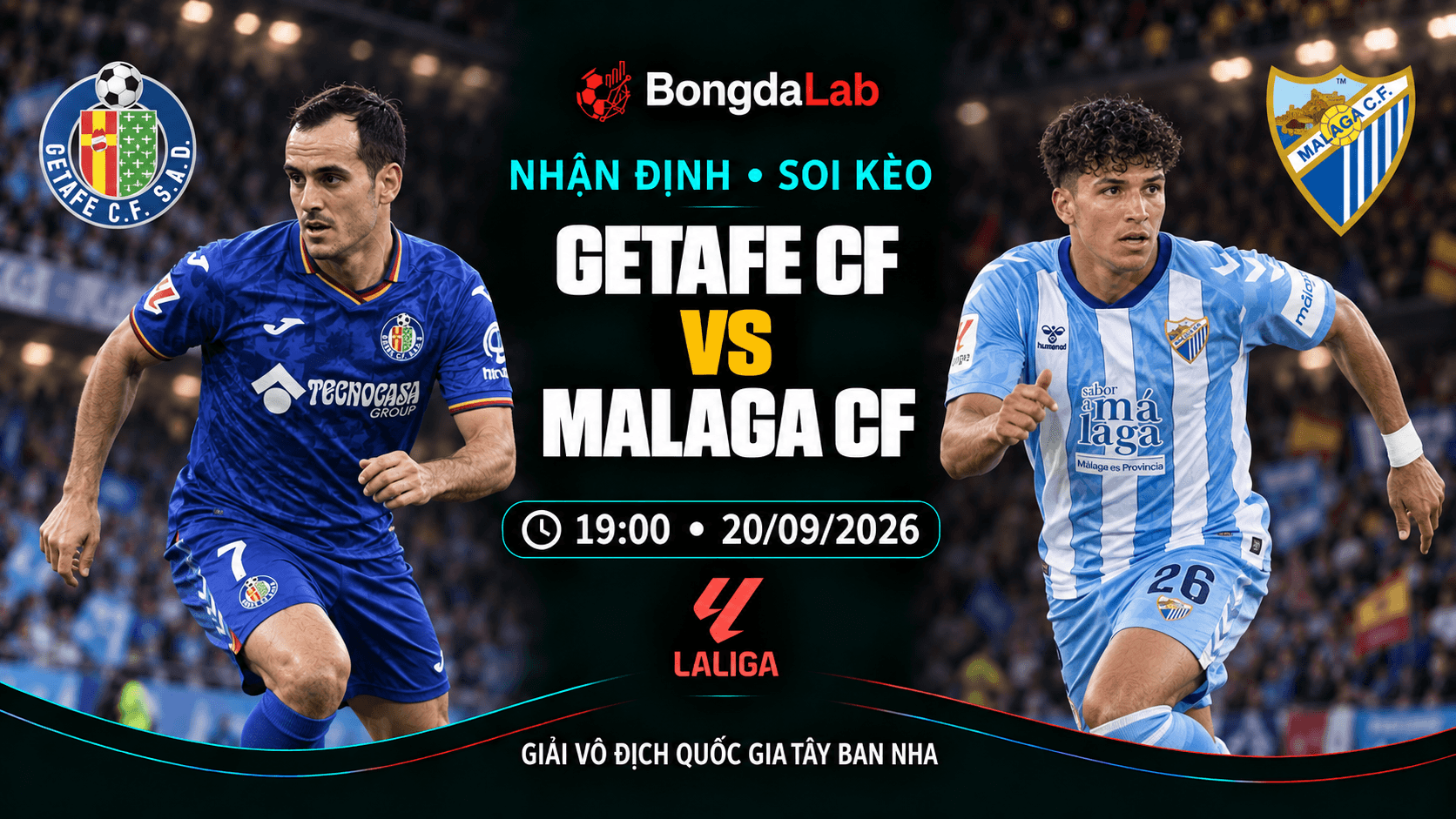 Nhận định soi kèo Getafe CF vs Malaga CF 19:00 ngày 20/09/2026