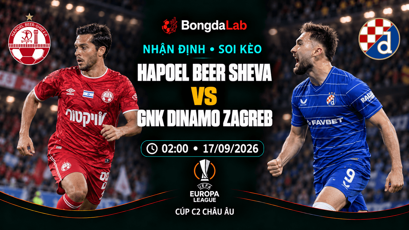 Nhận định soi kèo Hapoel Beer Sheva vs GNK Dinamo Zagreb 02:00 ngày 17/09/2026