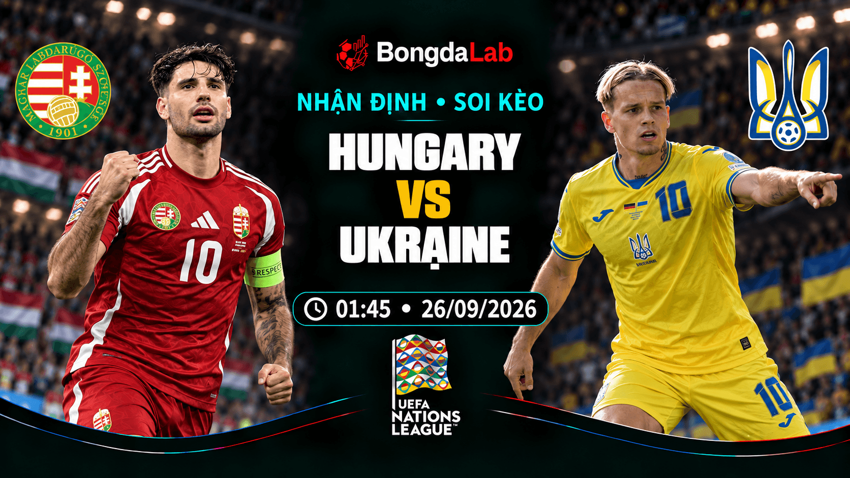 Nhận định soi kèo Hungary vs Ukraine 01:45 ngày 26/09/2026