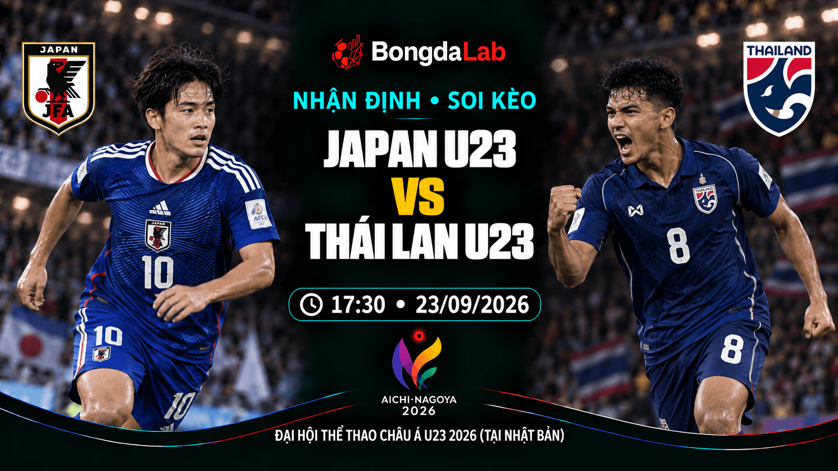 Nhận định, soi kèo Asian Games: Japan U23 vs Thailand U23, 17:30 ngày 23/09/2026