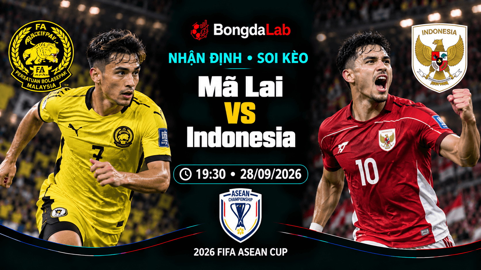 Nhận định soi kèo Malaysia vs Indonesia 19:30 ngày 28/09/2026