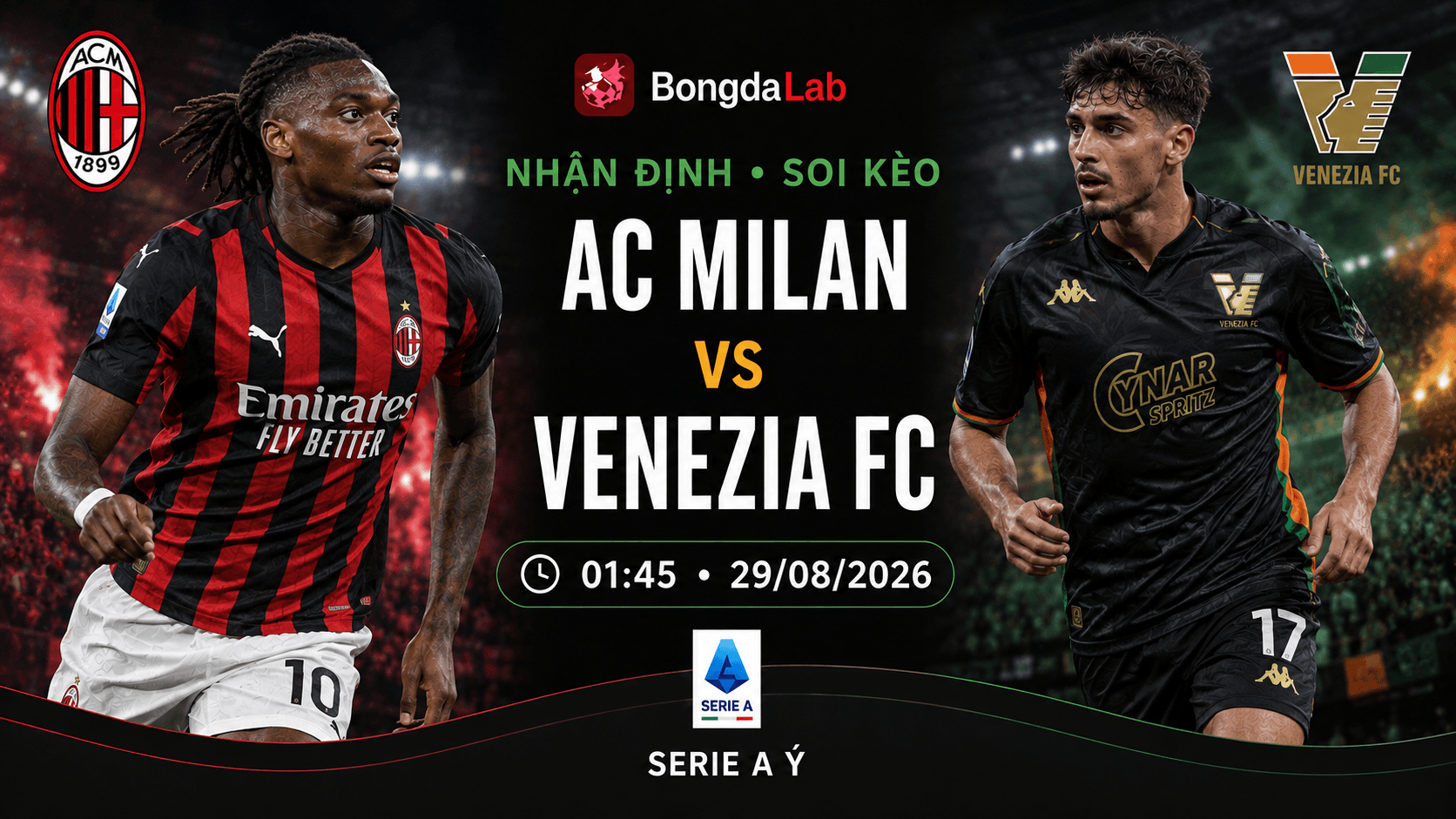Nhận định, soi kèo AC Milan vs Venezia 01h45 ngày 29/08/2026