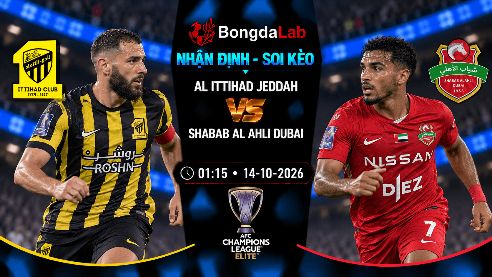 Nhận định soi kèo Al Ittihad Jeddah vs Shabab Al Ahli Dubai vòng 2 AFC Champions League Elite 2026/27