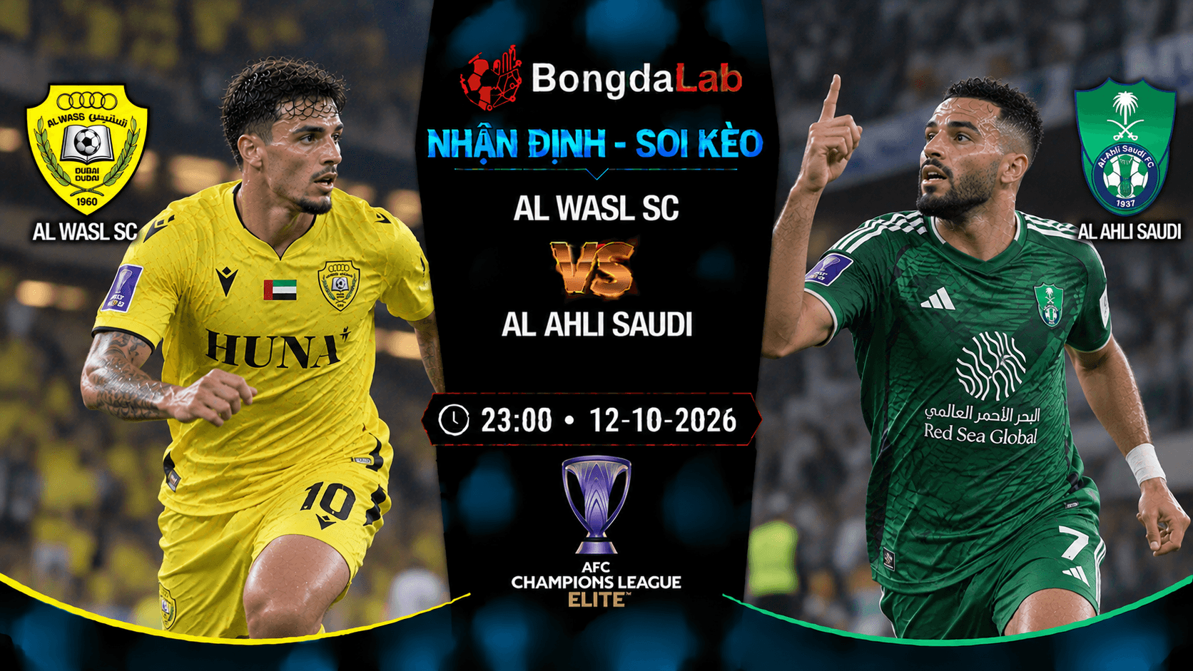 Nhận định soi kèo Al-Wasl FC vs Al-Ahli Jeddah 23:00 ngày 12/10/2026