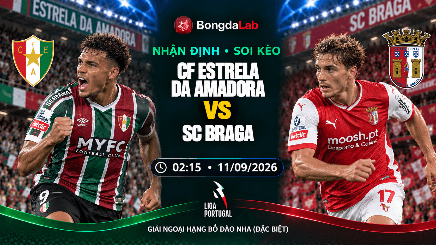 Nhận định soi kèo Estrela Amadora vs Braga vòng 3 Liga Portugal