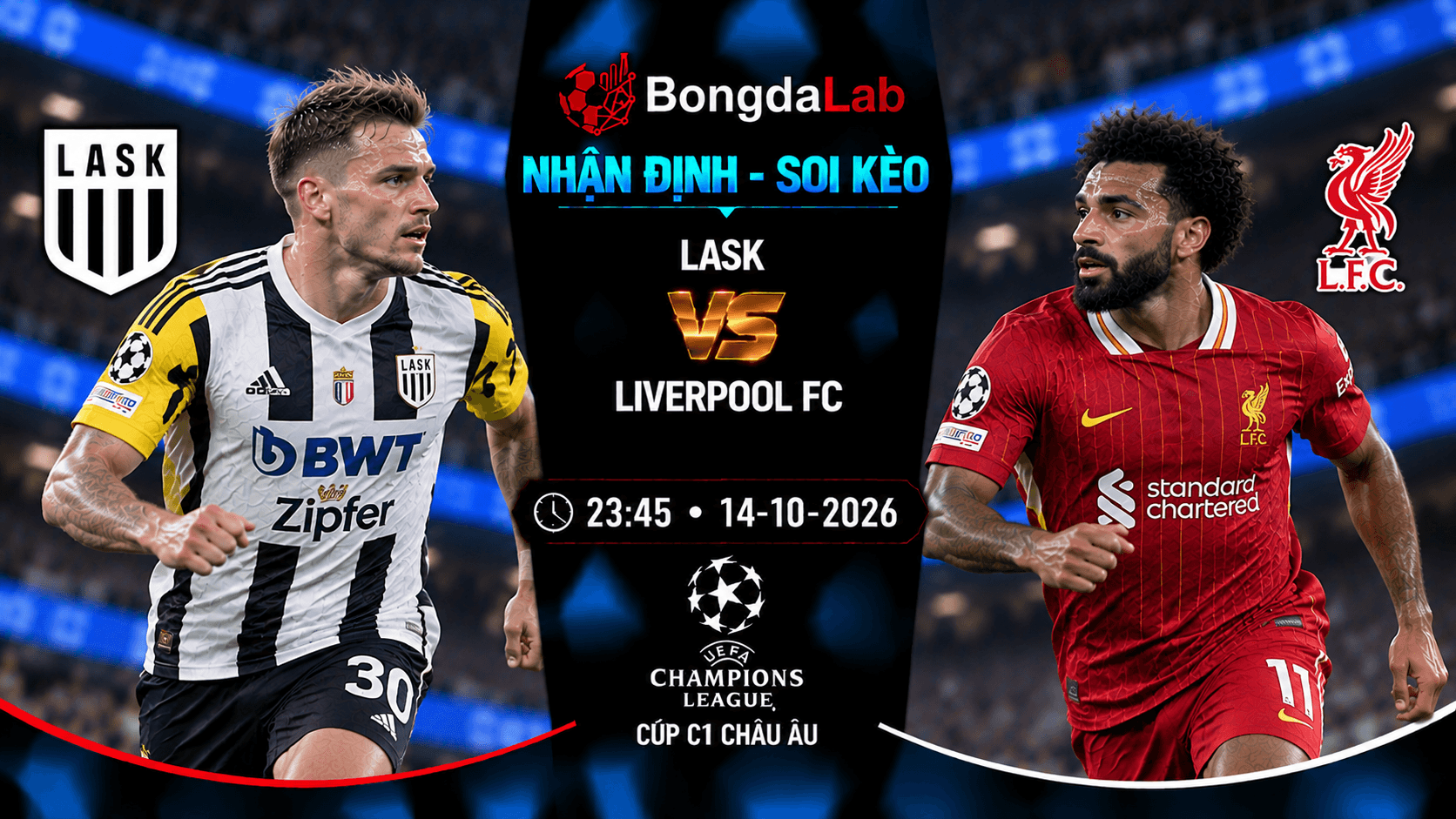 Nhận định soi kèo LASK vs Liverpool FC vòng 2 Cúp C1 châu Âu ngày 14/10/2026