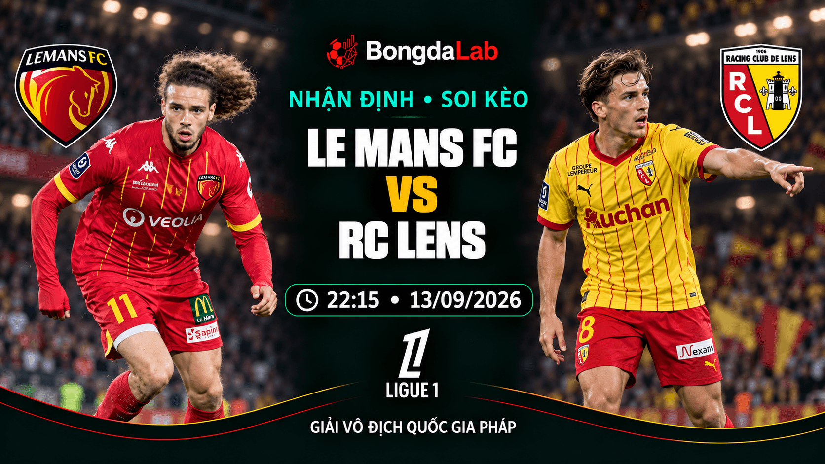Nhận định, soi kèo Le Mans vs Lens 22h15 ngày 13/09/2026