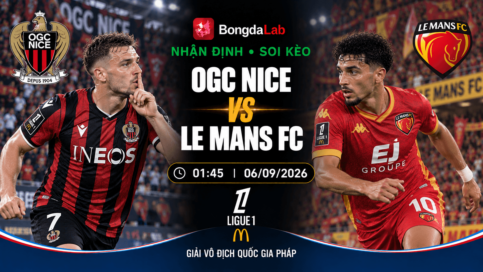Nhận định, soi kèo Nice vs Le Mans 01h45 ngày 06/09/2026