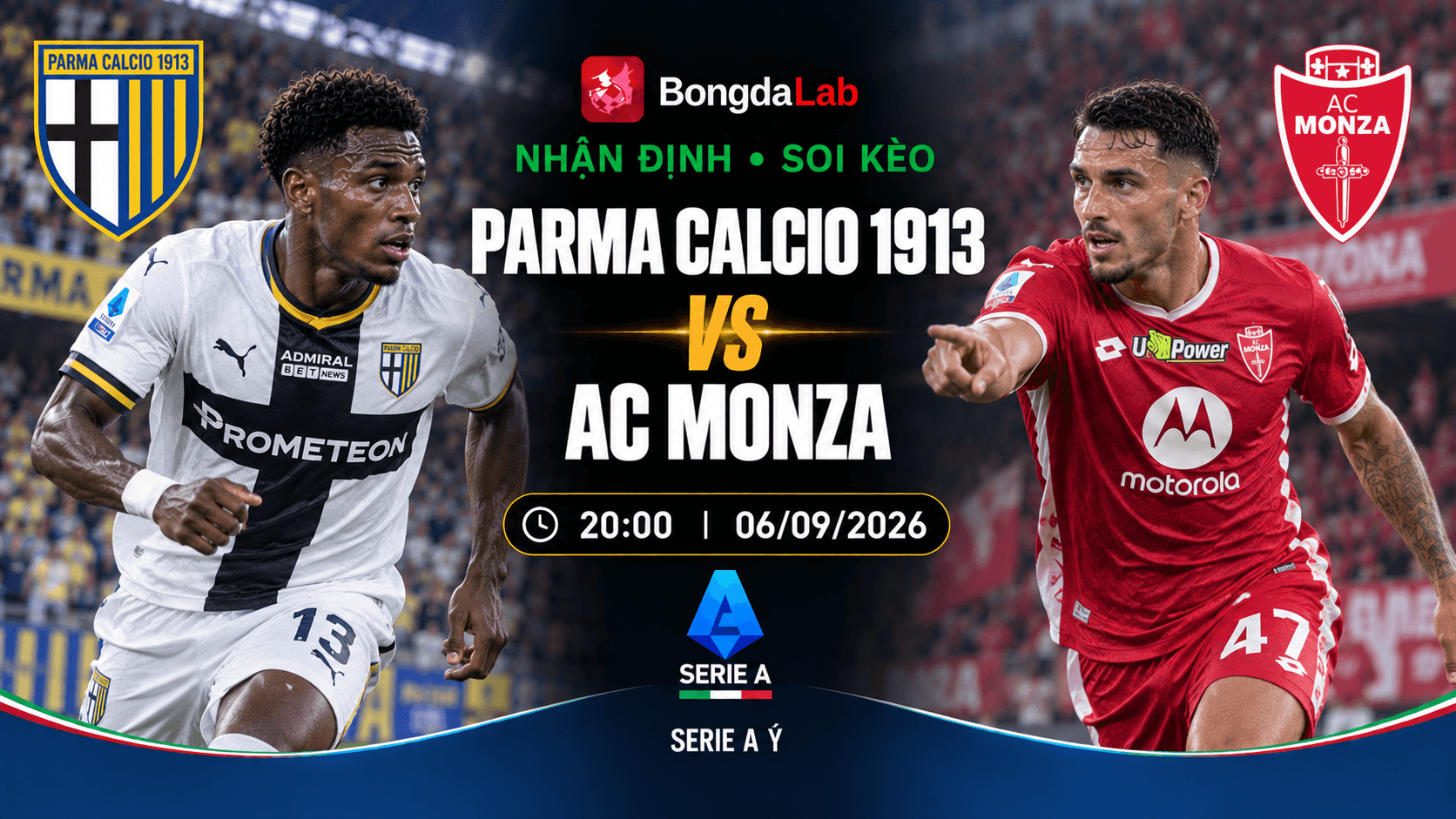 Nhận định, soi kèo Parma vs Monza 20h00 ngày 06/09/2026
