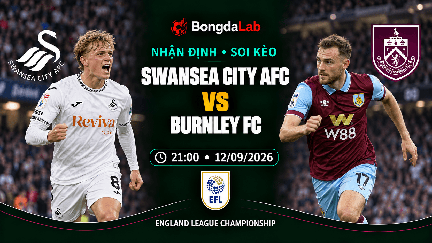Nhận định, soi kèo Championship: Swansea vs Burnley, 21:00 ngày 12/09/2026