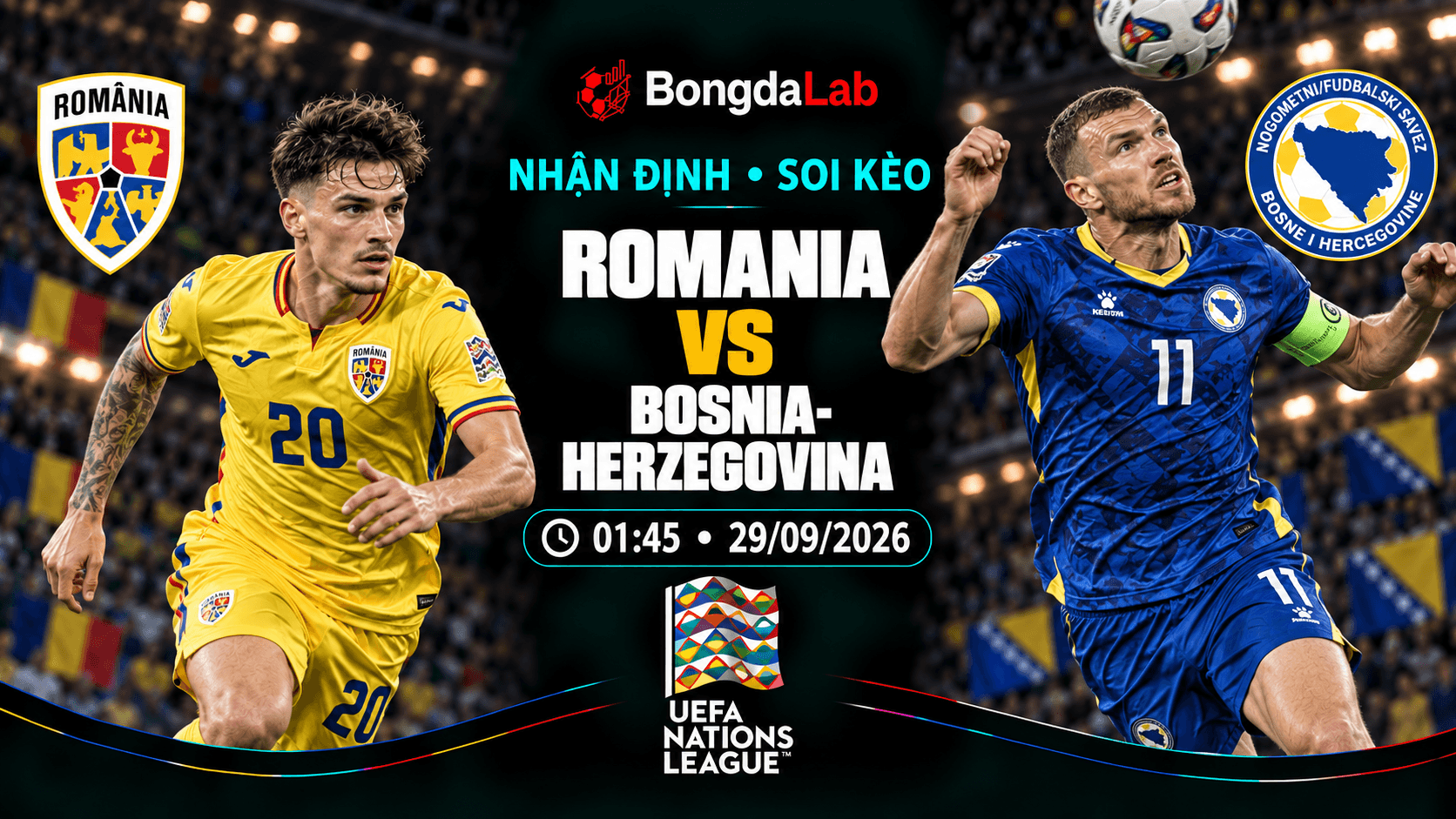Nhận định, soi kèo UEFA Nations League: Romania vs Bosnia & Herzegovina, 01:45 ngày 29/09/2026