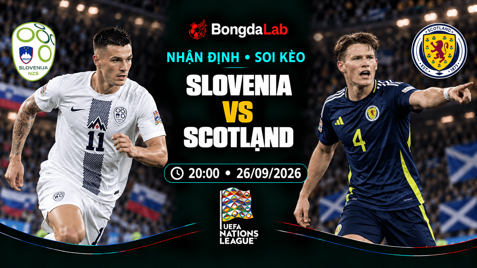 Nhận định, soi kèo UEFA Nations League: Slovenia vs Scotland, 20:00 ngày 26/09/2026