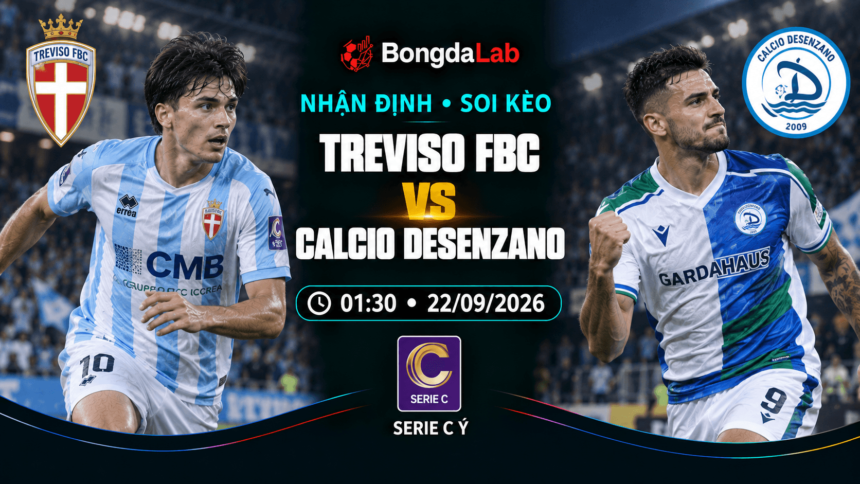 Nhận định soi kèo Treviso FBC vs Calcio Desenzano 01:30 ngày 22/09/2026