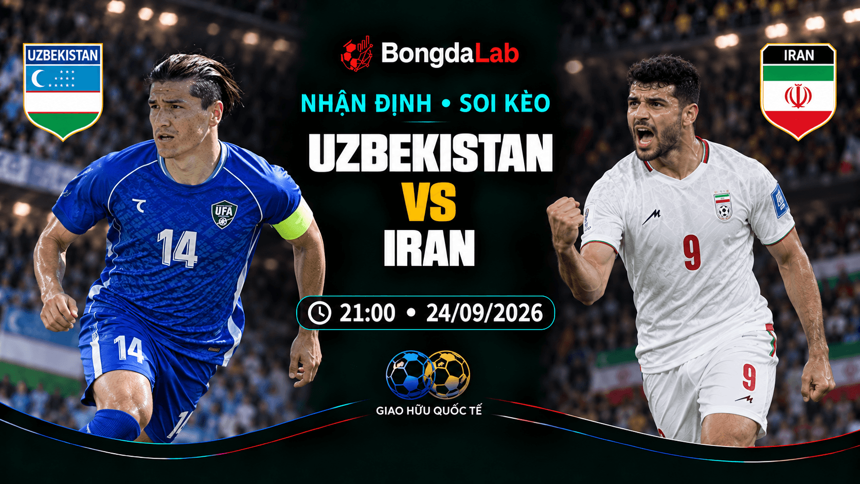 Nhận định soi kèo Uzbekistan vs Iran 21:00 ngày 24/09/2026