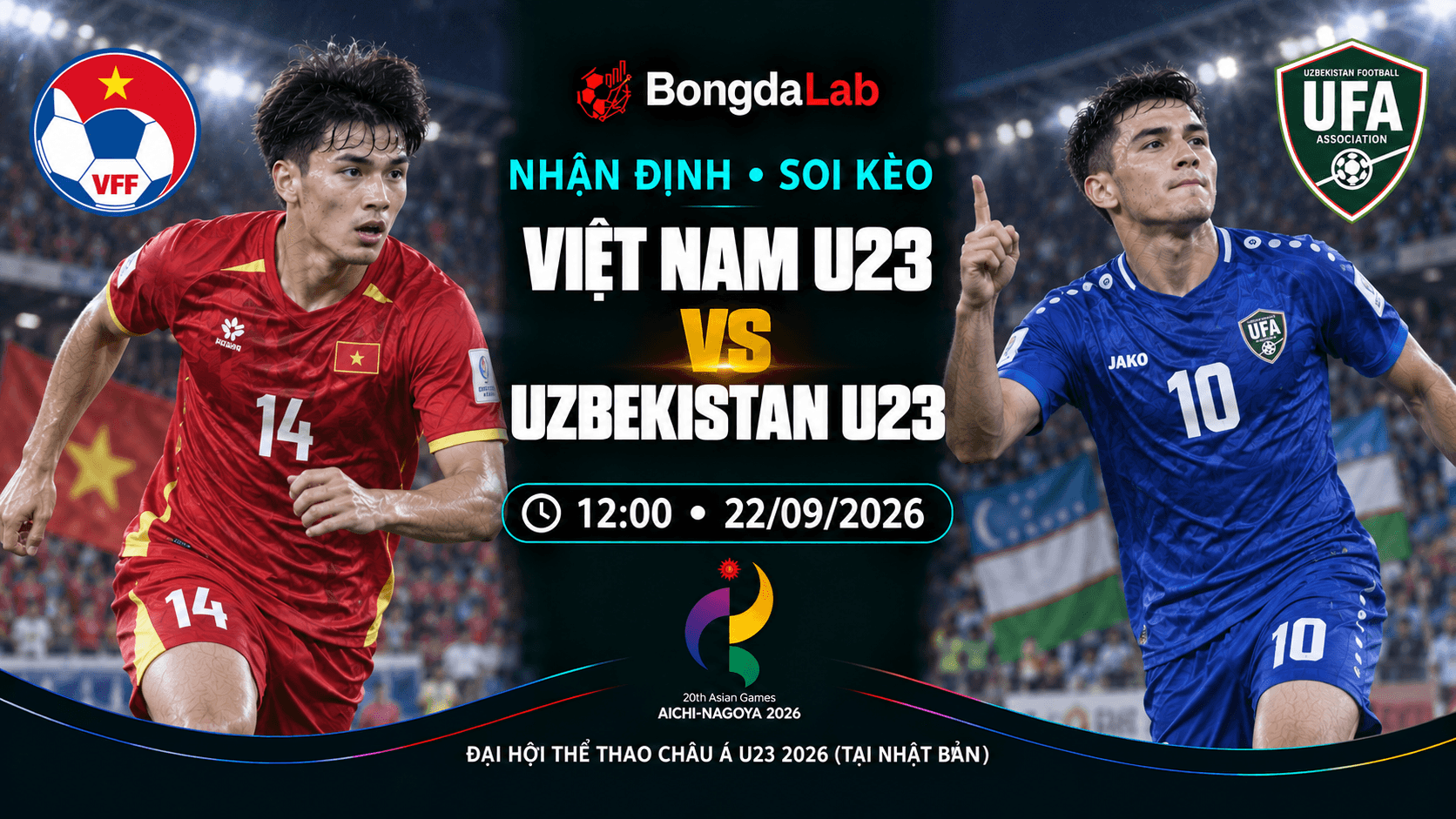 Nhận định soi kèo Việt Nam U23 vs Uzbekistan U23 12:00 ngày 22/09/2026