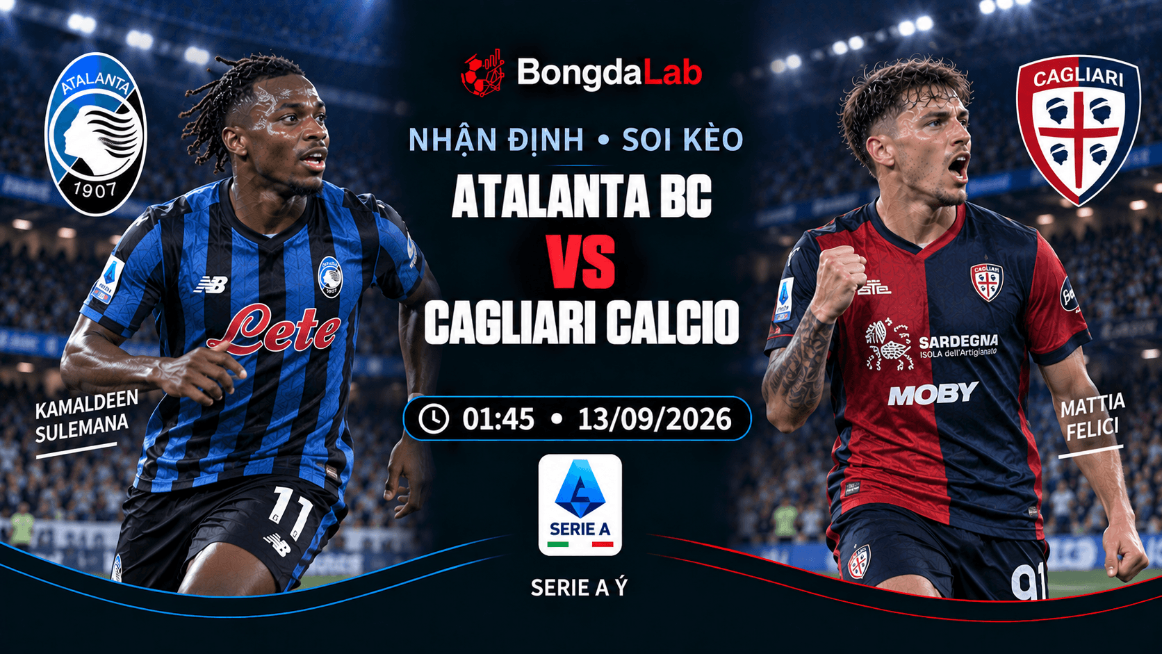Nhận định, soi kèo Atalanta vs Cagliari 01h45 ngày 13/09/2026