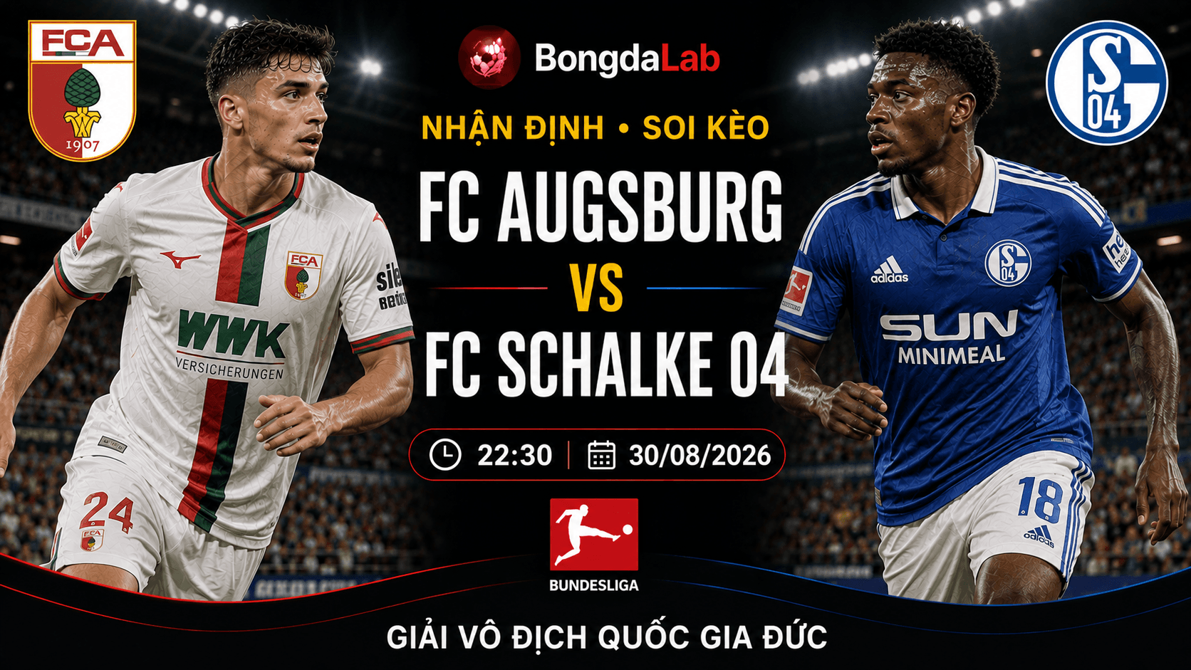 Nhận định, soi kèo Augsburg vs FC Schalke 04 22h30 ngày 30/08/2026
