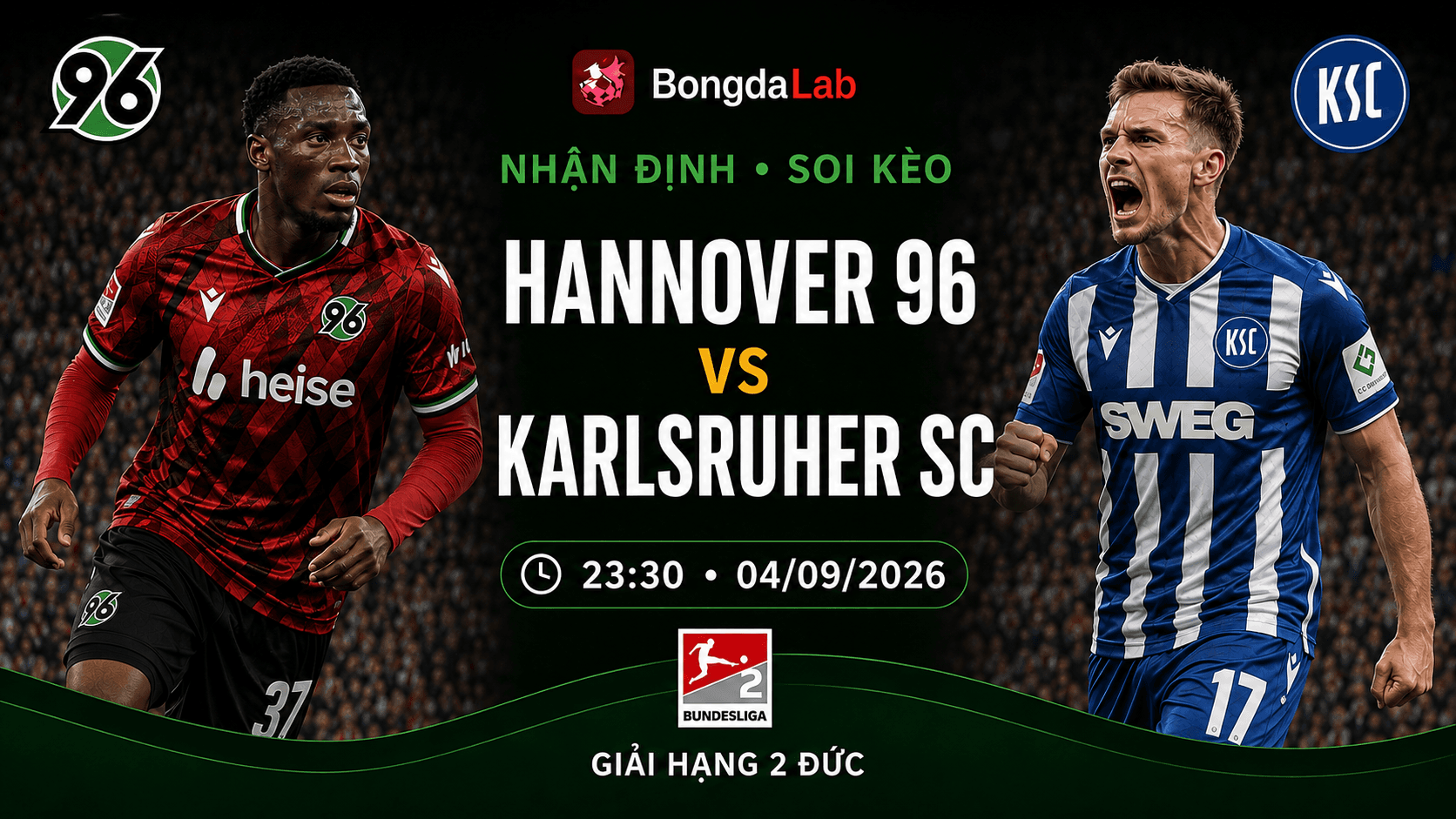 Nhận định Hannover 96 vs Karlsruher SC 23h30 ngày 04/09/2026