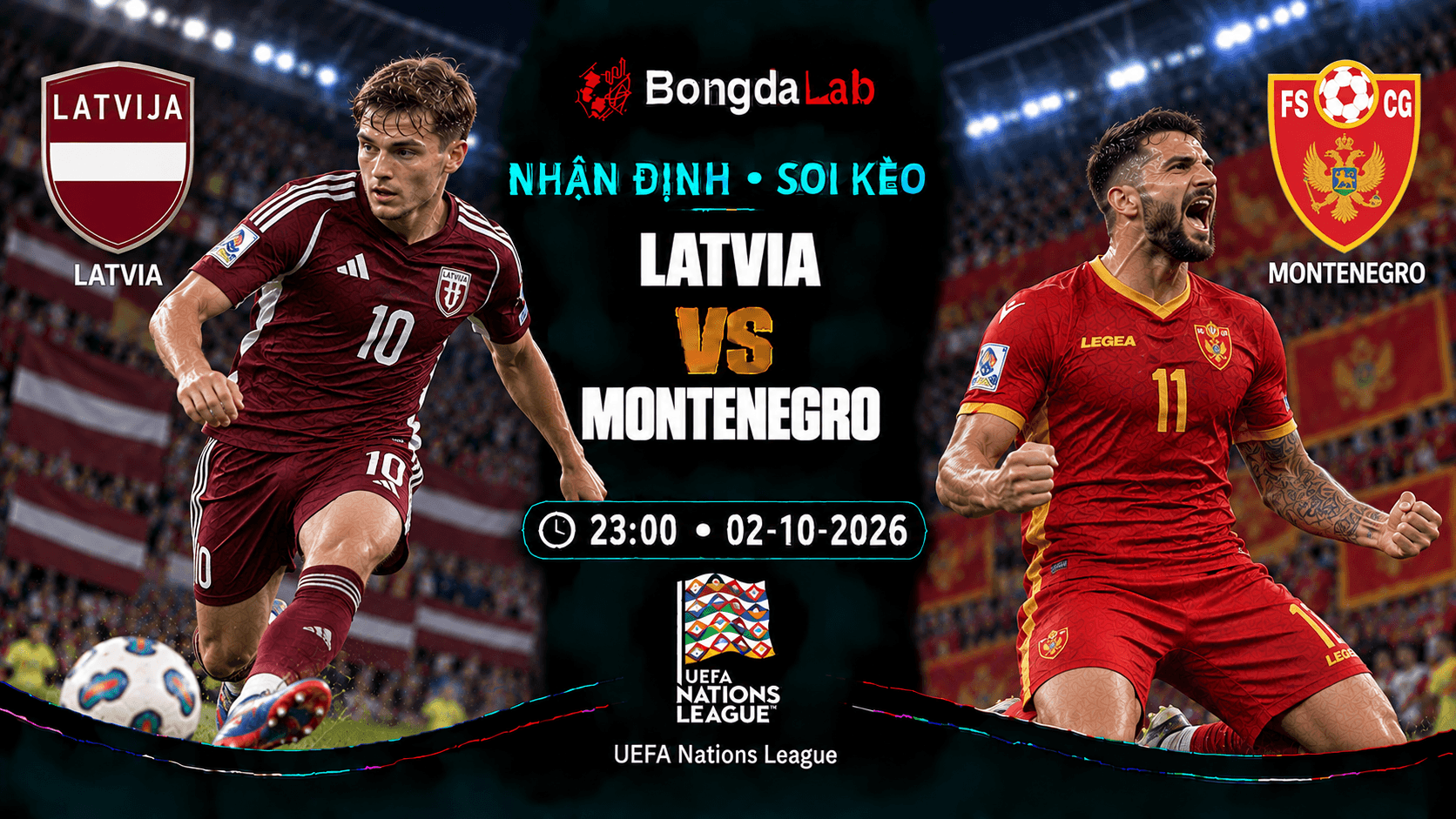 Nhận định, soi kèo UEFA Nations League: Latvia vs Montenegro, 23:00 ngày 02/10/2026