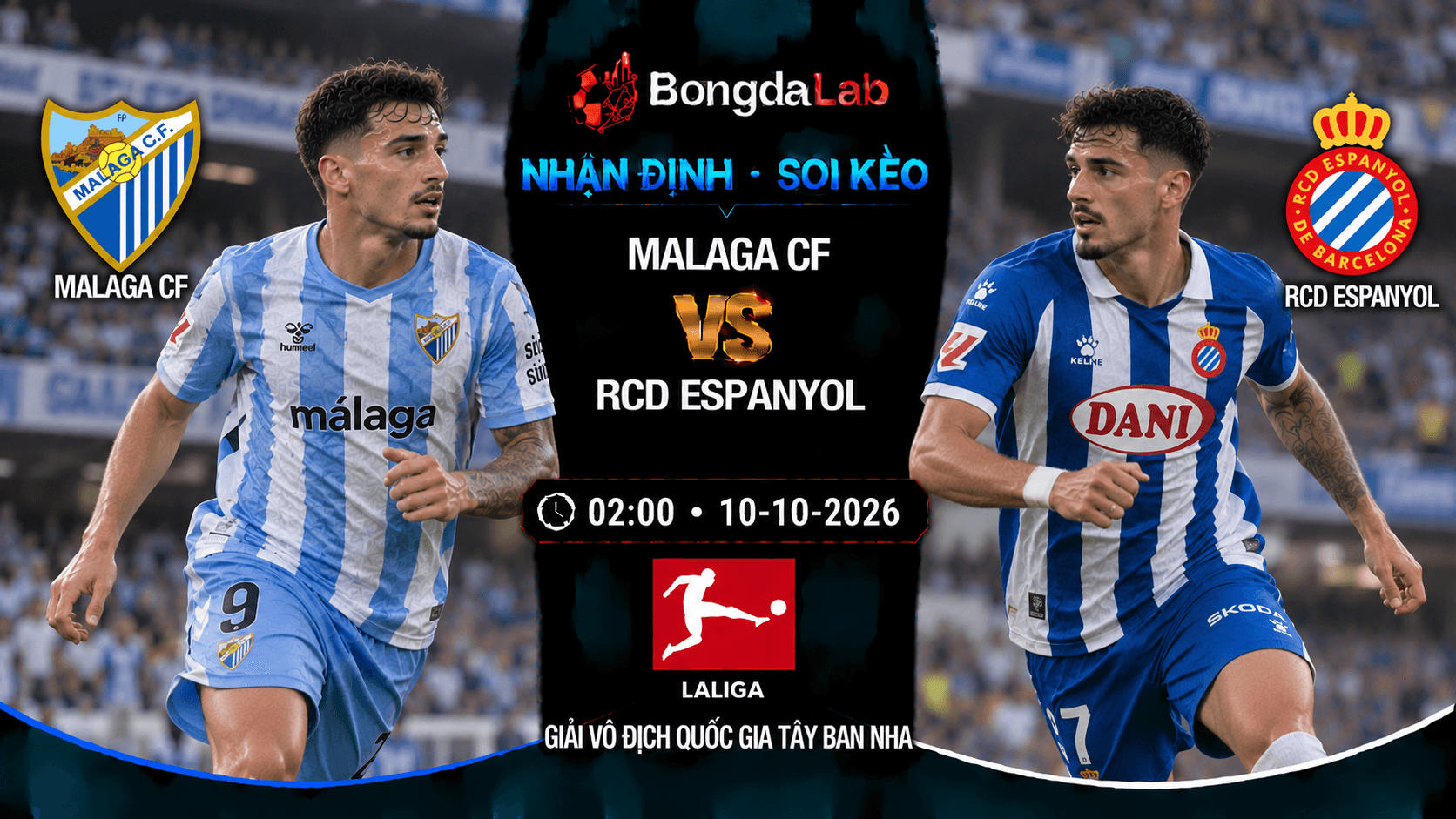 Malaga CF đối đầu RCD Espanyol tại vòng 8 La Liga Tây Ban Nha 2026/27