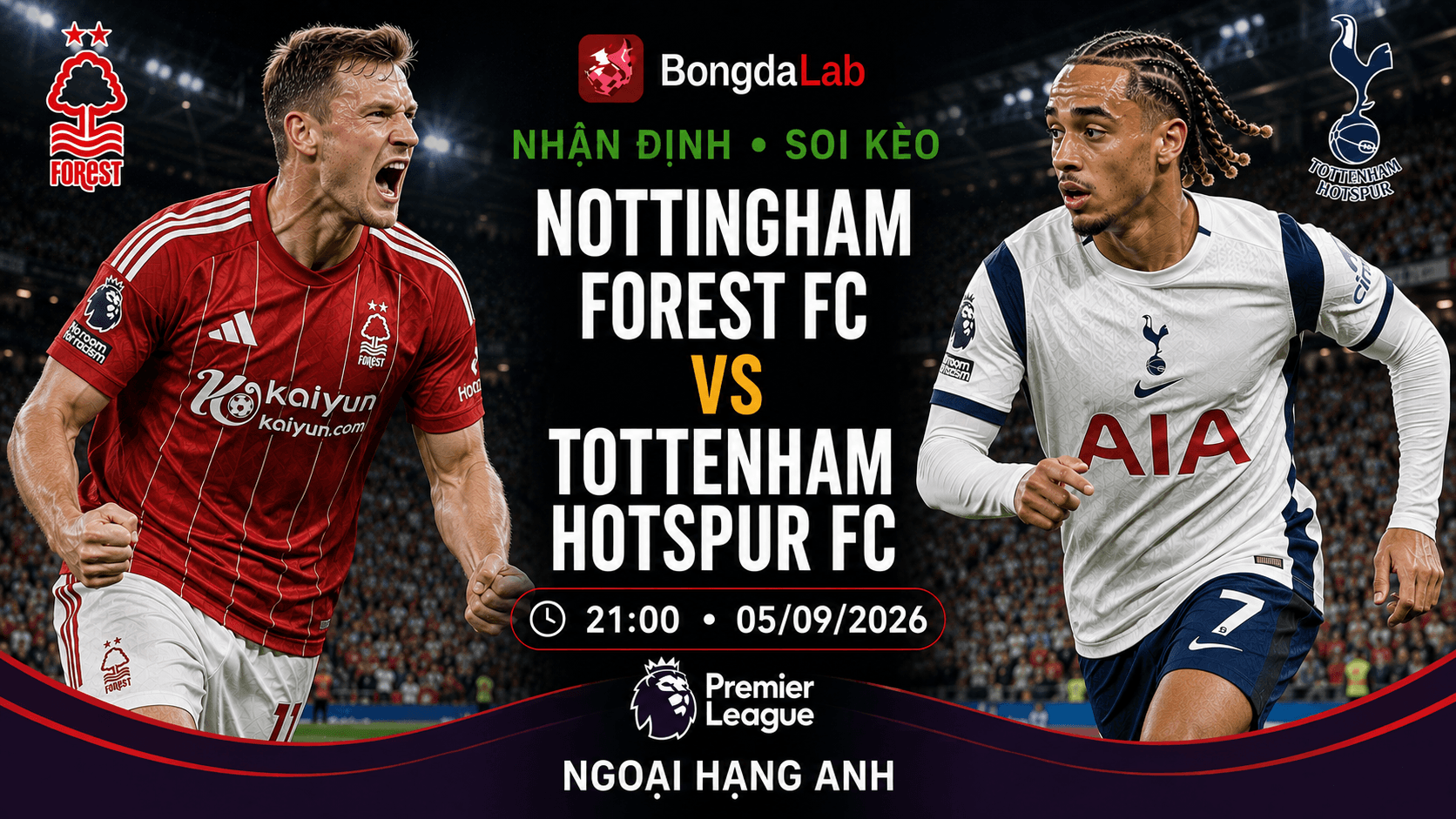 Nhận định, soi kèo Nottingham Forest vs Tottenham Hotspur 21h00 ngày 05/09/2026
