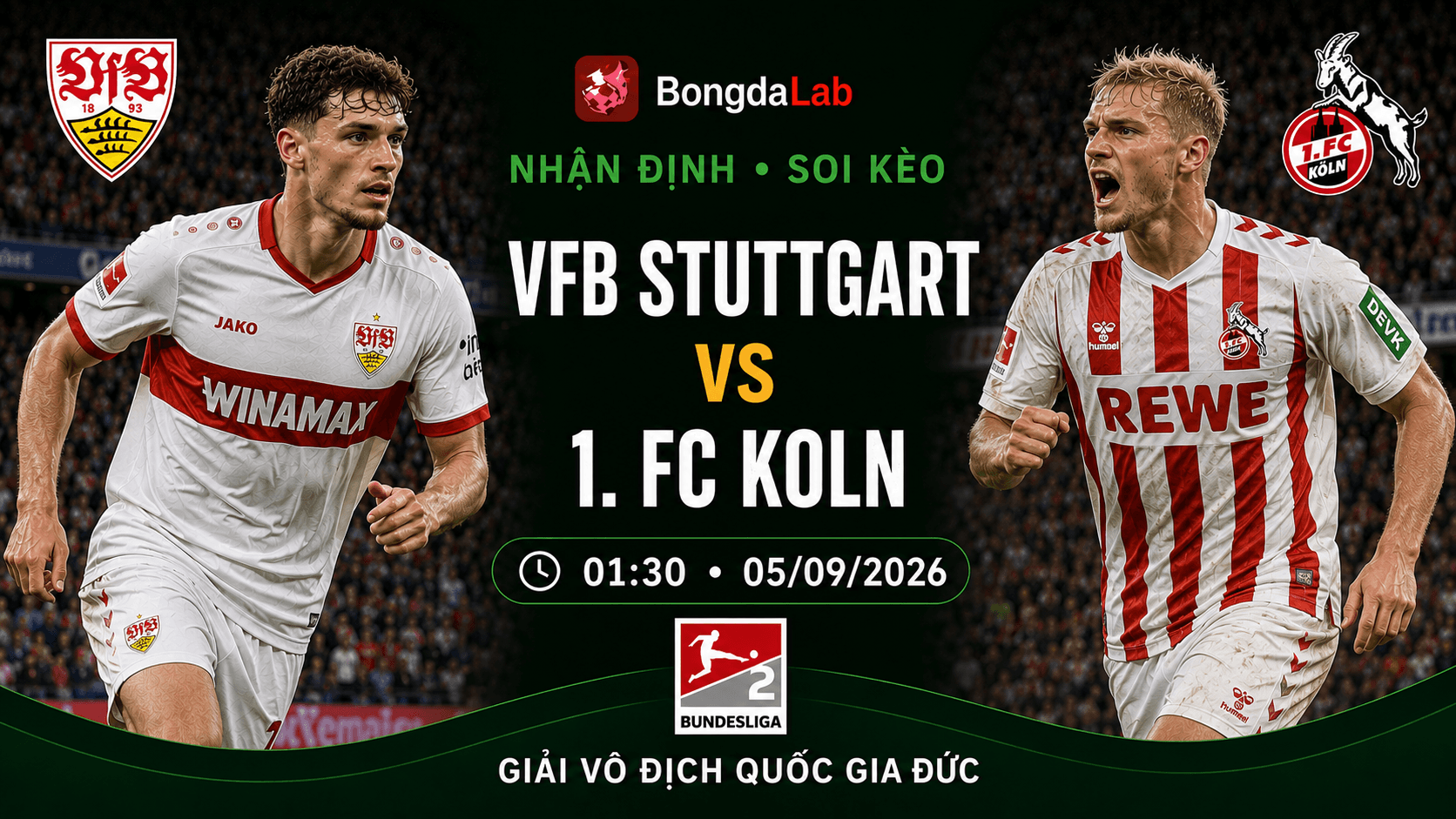 Nhận định, soi kèo VfB Stuttgart vs FC Koln 01h30 ngày 05/09/2026