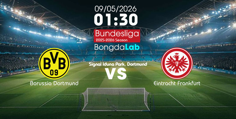 Soi kèo Dortmund vs Eintracht Frankfurt hôm nay 01h30 ngày 09/05/2026 - Giải Bundesliga