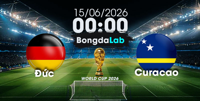 Nhận Định, Soi Kèo Bóng Đá World Cup 2026 | Đức vs Curacao , 00h00 ngày 15/06/2026 