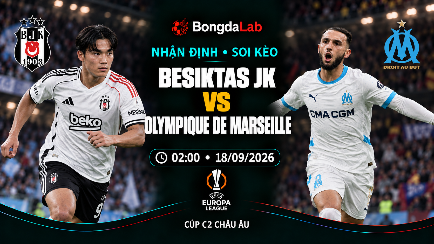 Nhận định, soi kèo Europa League: Beşiktaş vs Marseille, 02:00 ngày 18/09/2026