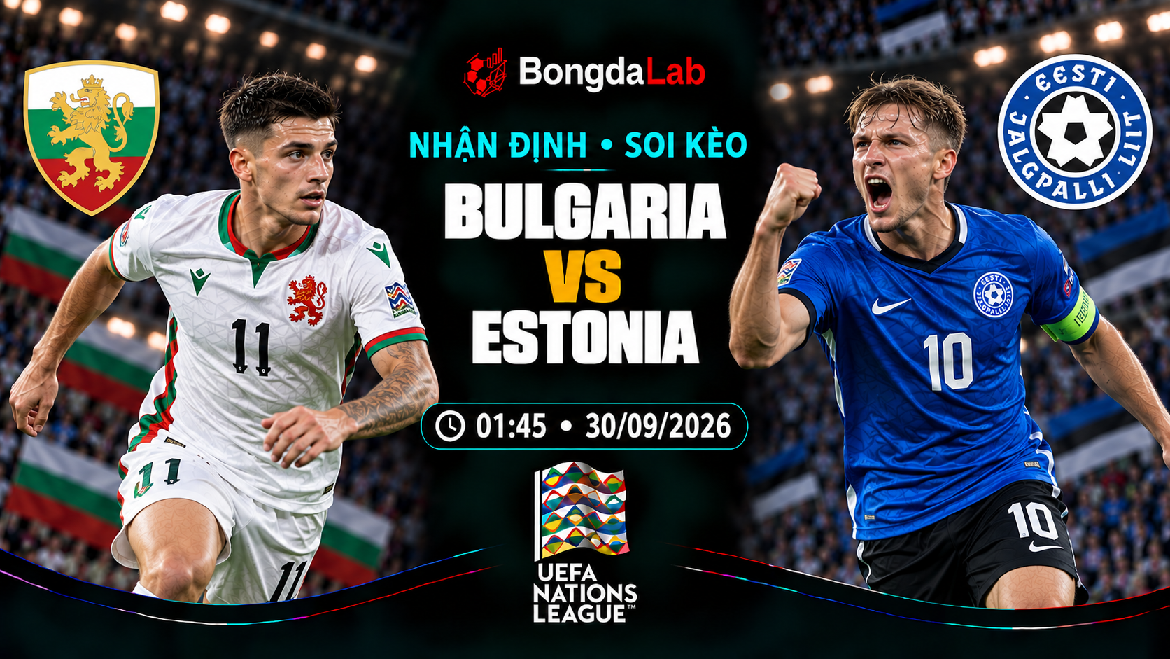 Nhận định, soi kèo UEFA Nations League: Bulgaria vs Estonia, 01:45 ngày 30/09/2026