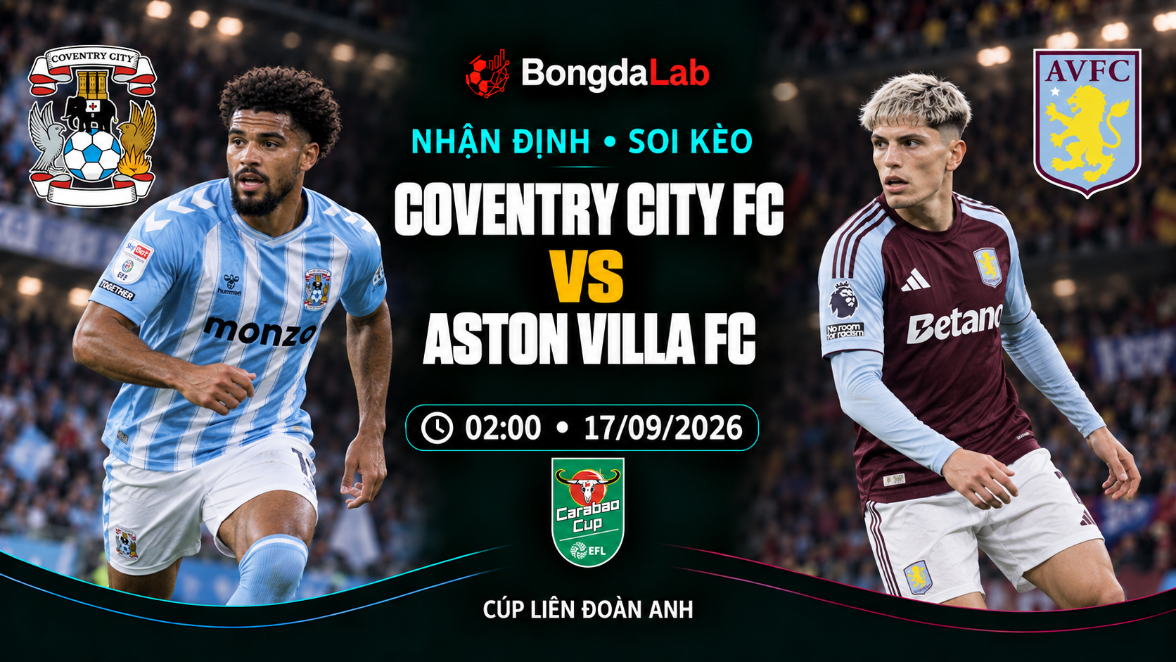 Nhận định, soi kèo League Cup: Coventry vs Aston Villa, 02:00 ngày 17/09/2026