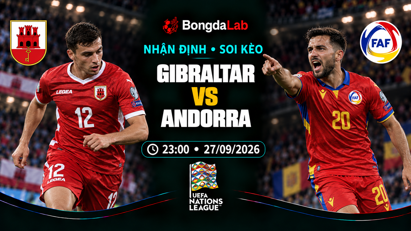 Nhận định, soi kèo UEFA Nations League: Gibraltar vs Andorra, 23:00 ngày 27/09/2026