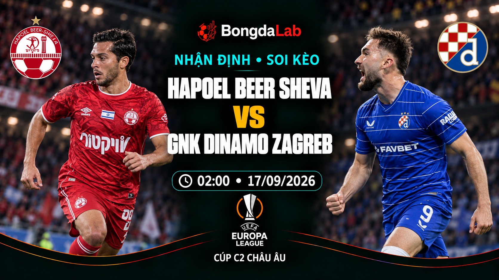 Nhận định, soi kèo Europa League: Hapoel Beer Sheva vs Dinamo Zagreb, 02:00 ngày 17/09/2026