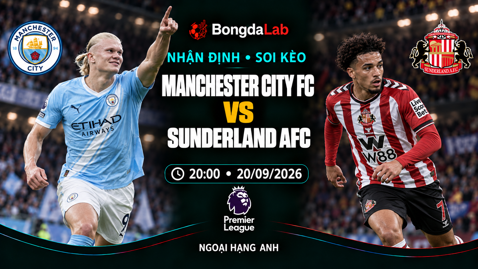 Nhận định, soi kèo Ngoại Hạng Anh: Manchester City vs Sunderland, 20:00 ngày 20/09/2026