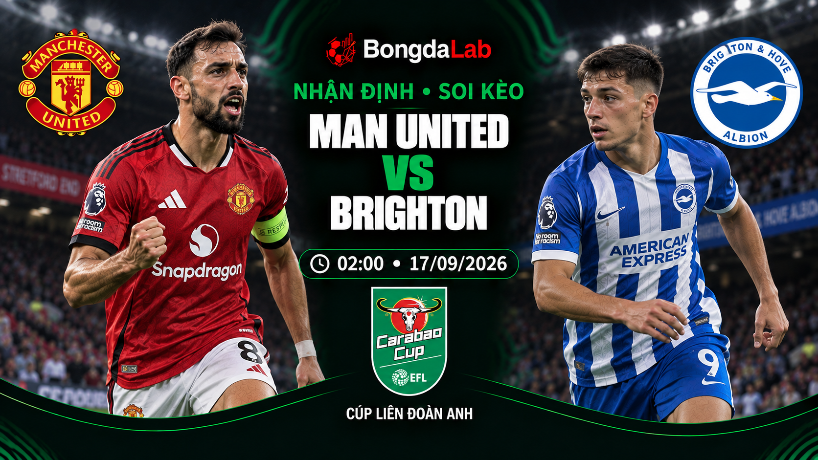 Nhận định, soi kèo League Cup: Manchester United vs Brighton, 02:00 ngày 17/09/2026