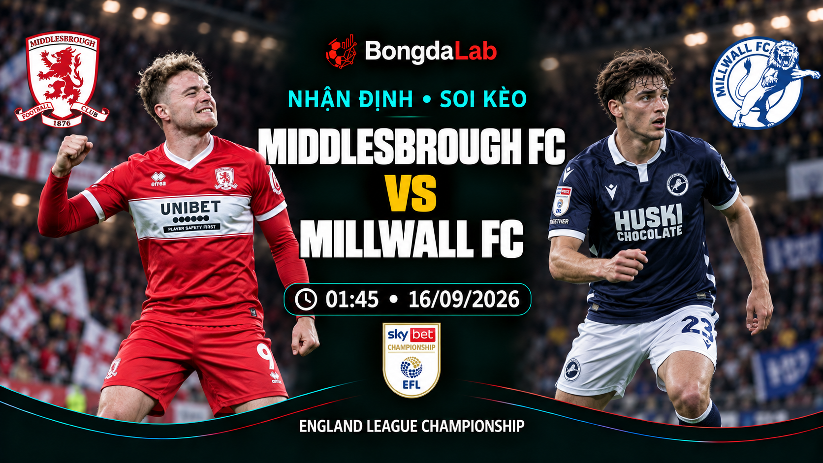 Nhận định, soi kèo Championship: Middlesbrough vs Millwall, 01:45 ngày 16/09/2026