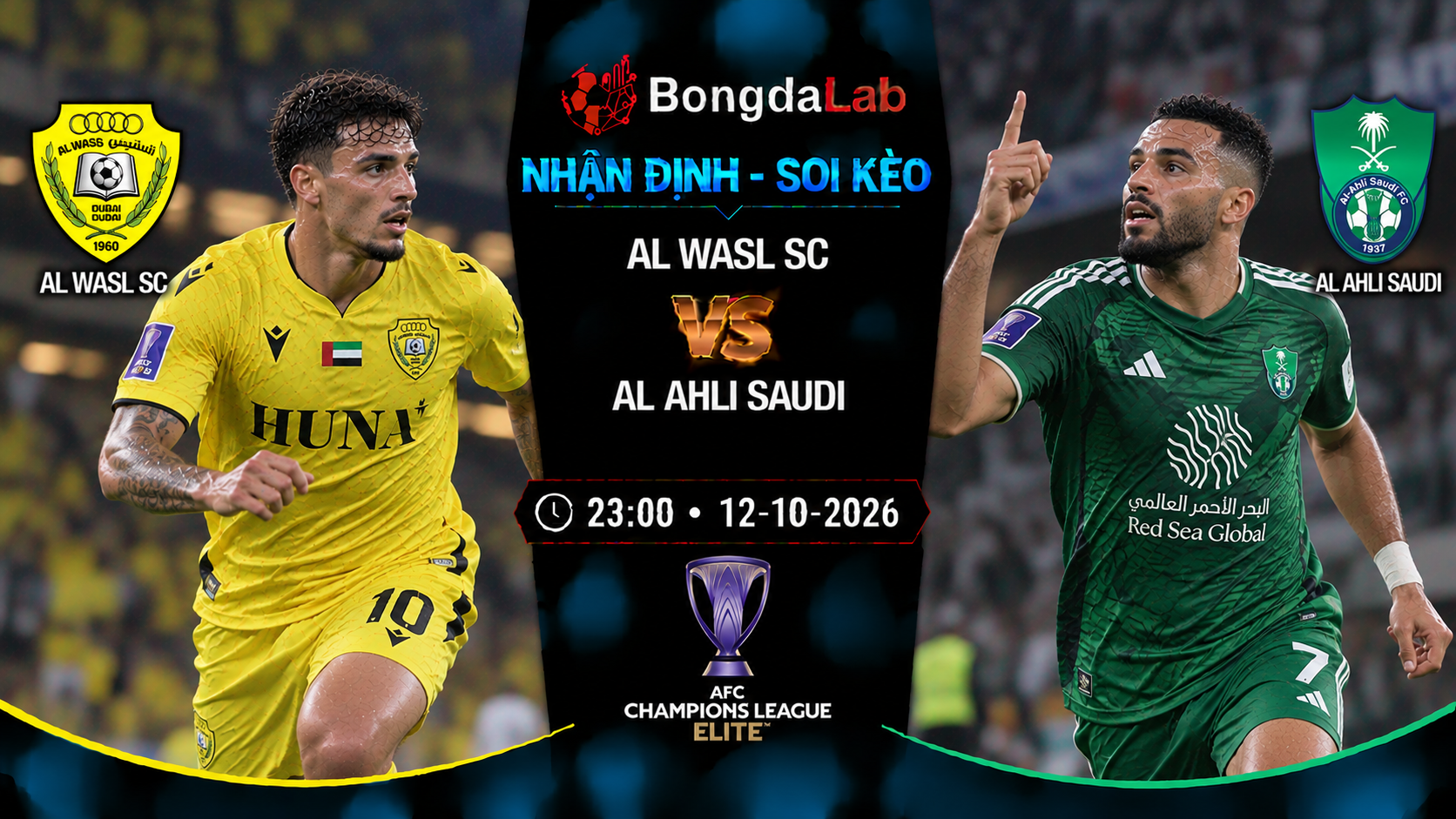 Nhận định soi kèo Al-Wasl FC vs Al-Ahli Jeddah 23:00 ngày 12/10/2026