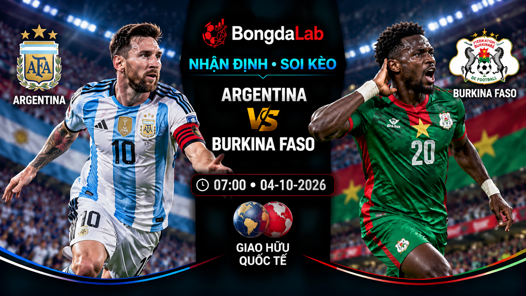 Nhận định, soi kèo Argentina vs Burkina Faso, 07:00 ngày 04/10/2026