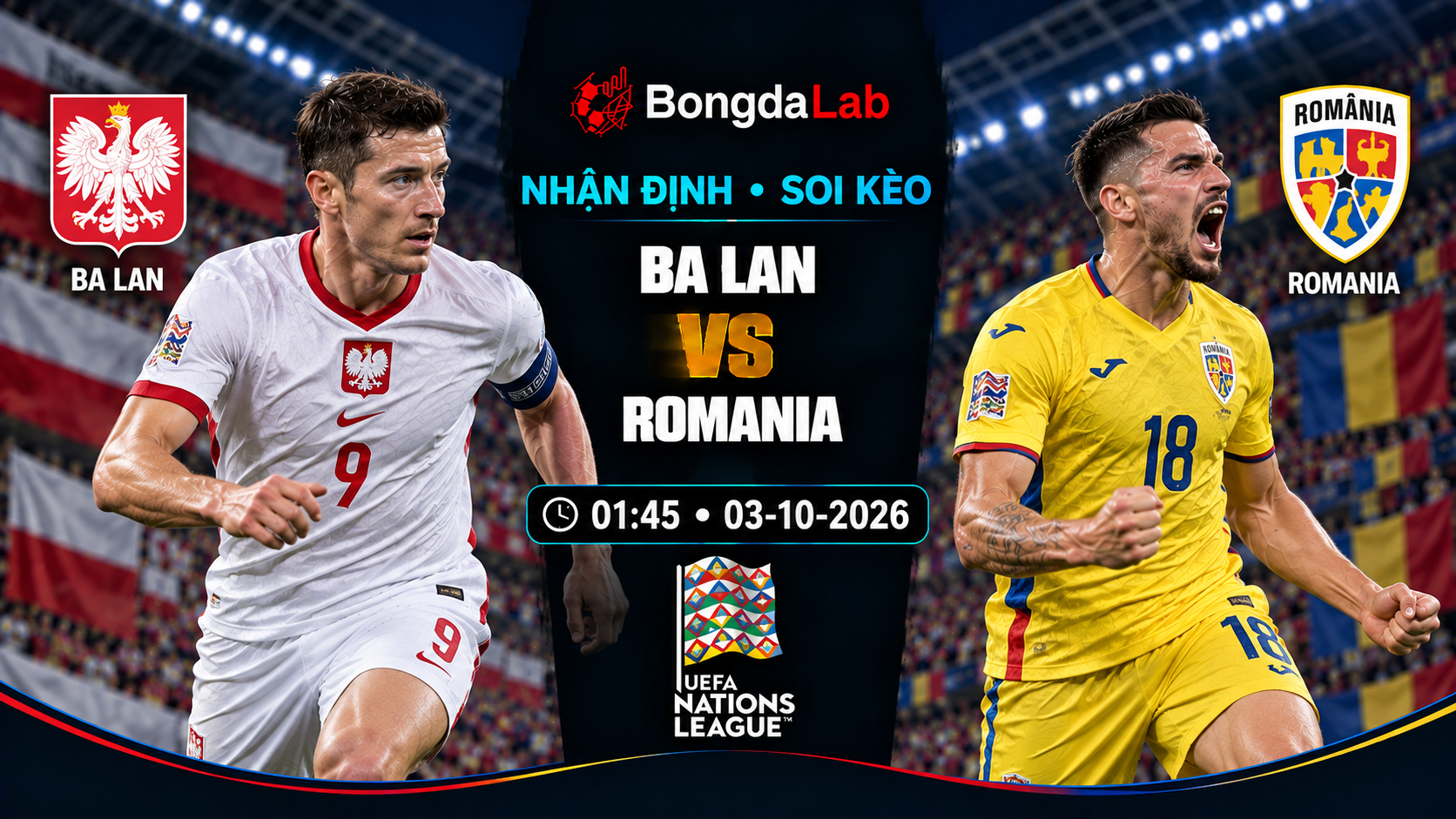 Nhận định, soi kèo UEFA Nations League: Poland vs Romania, 01:45 ngày 03/10/2026