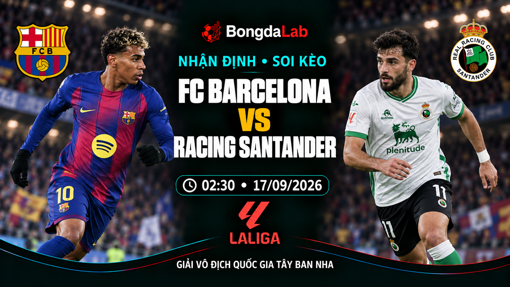 Nhận định, soi kèo VĐQG Tây Ban Nha: Barcelona vs Racing Santander, 02:30 ngày 17/09/2026