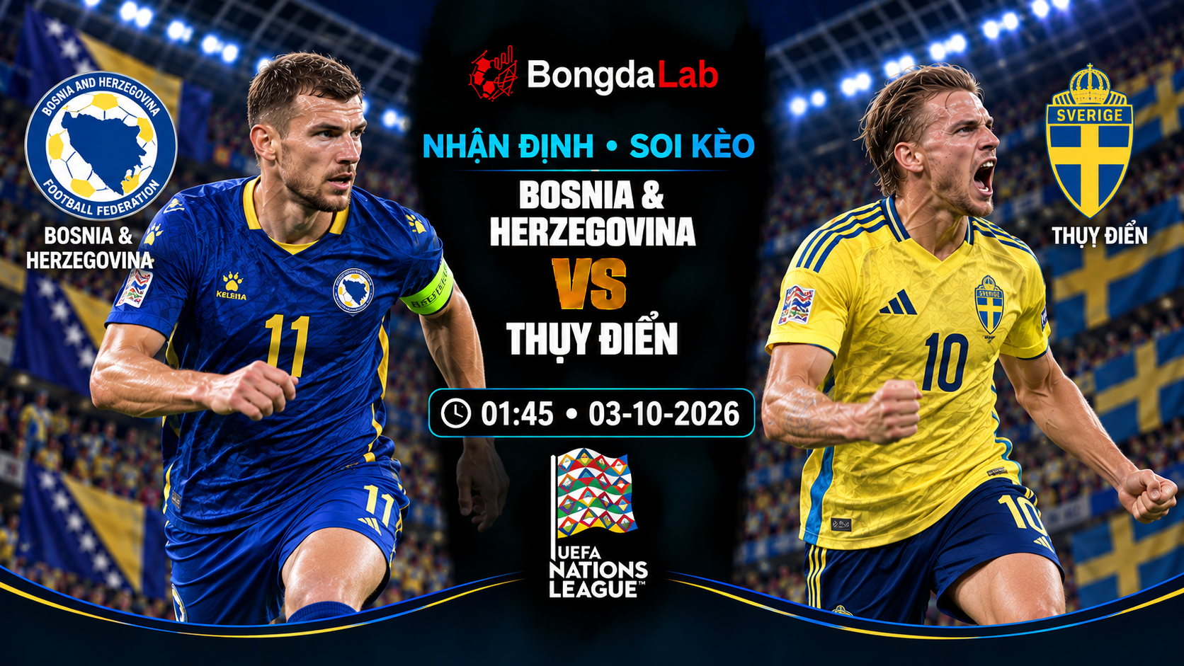Nhận định, soi kèo UEFA Nations League: Bosnia & Herzegovina vs Sweden, 01:45 ngày 03/10/2026