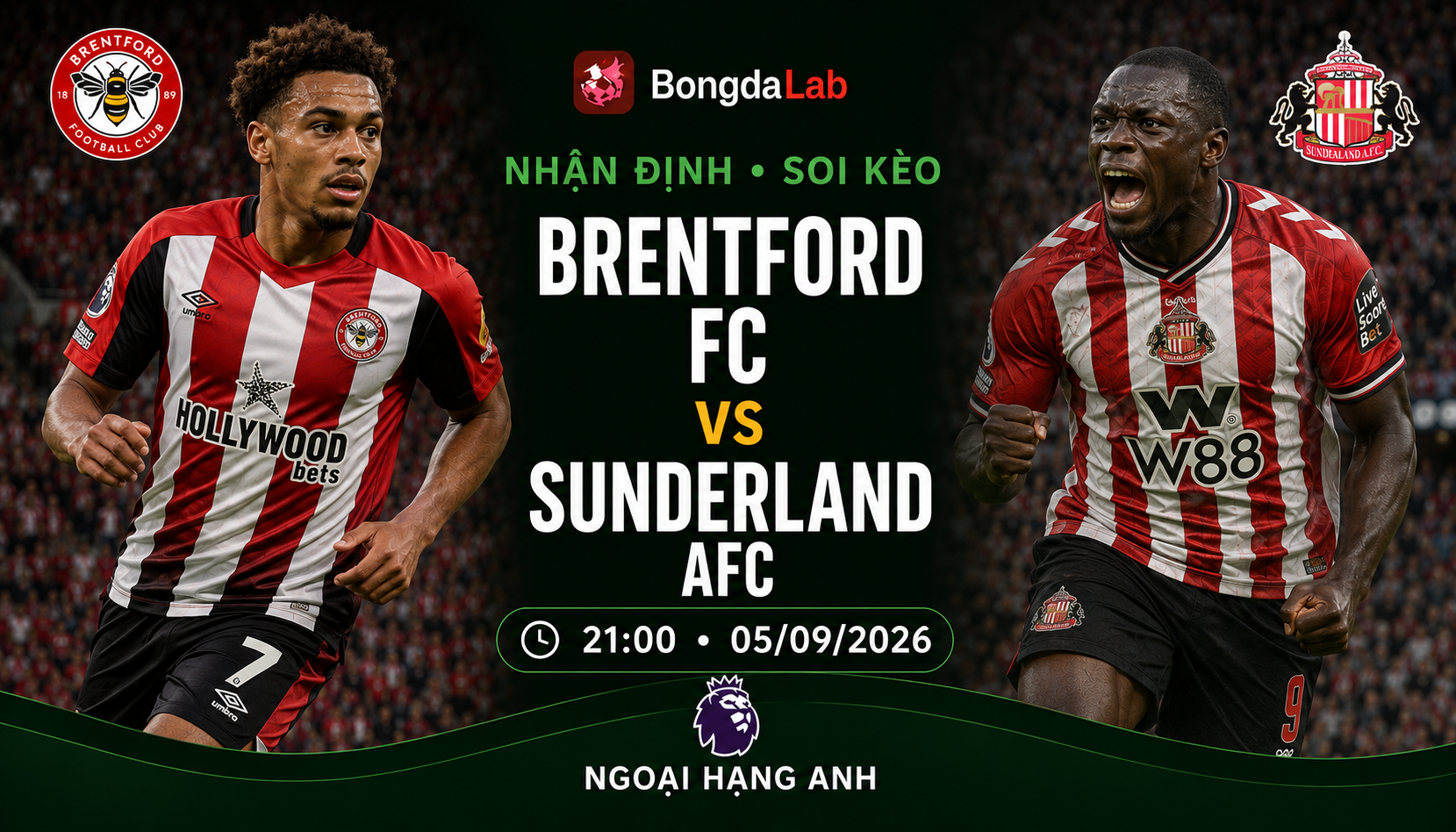 Nhận định, soi kèo Brentford vs Sunderland 21h00 ngày 05/09/2026
