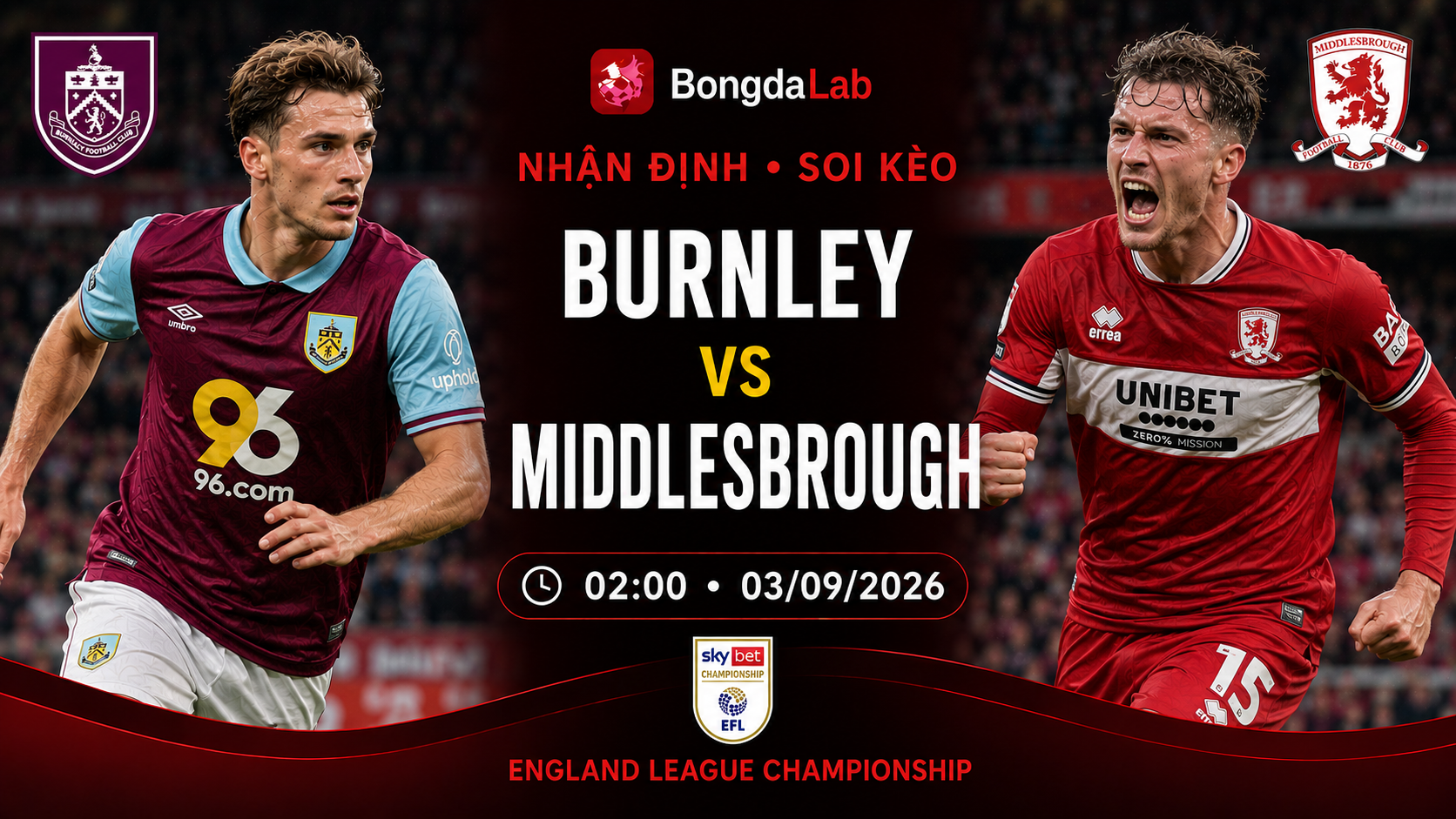 Nhận định, soi kèo Burnley vs Middlesbrough 02h00 ngày 03/09/2026
