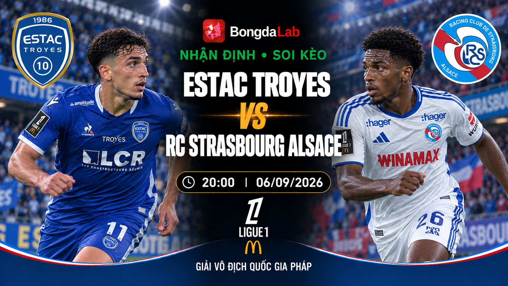 Nhận định, soi kèo ES Troyes AC vs Strasbourg 20h00 ngày 06/09/2026