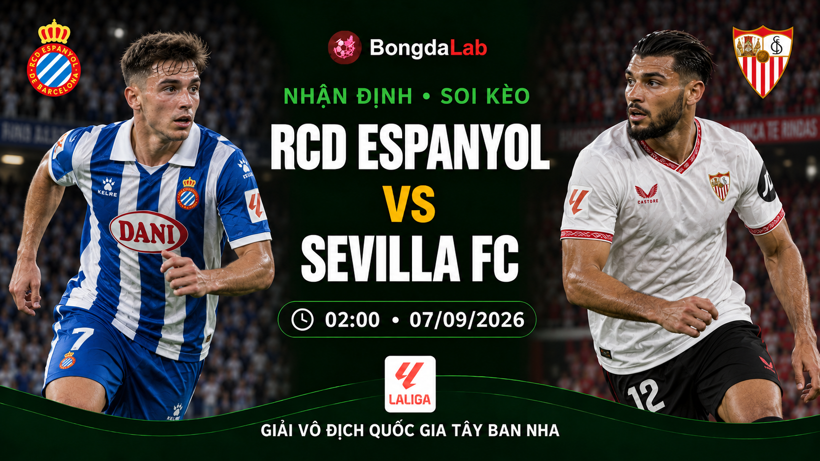 Nhận định, soi kèo Espanyol vs Sevilla 02h00 ngày 07/09/2026
