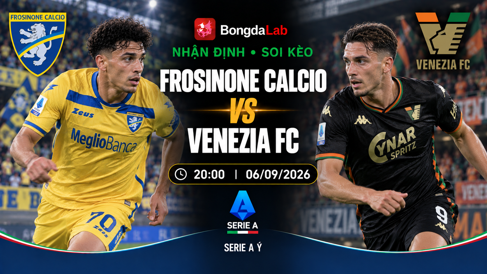 Nhận định, soi kèo Frosinone vs Venezia F.C 20h00 ngày 06/09/2026
