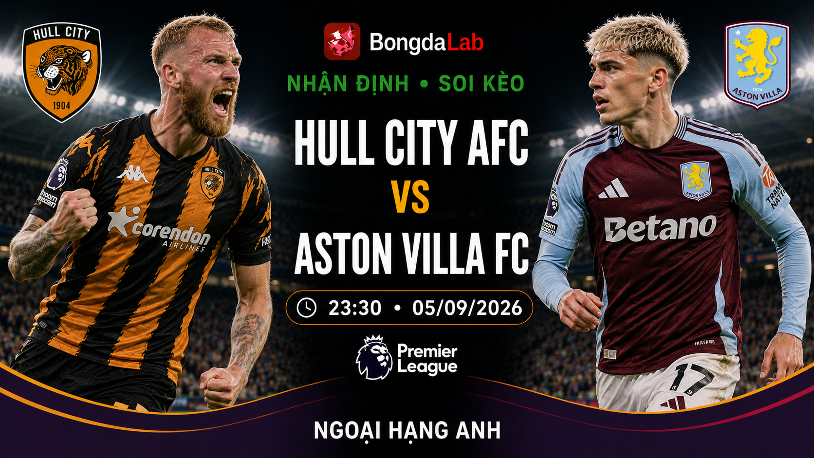 Nhận định, soi kèo Hull City vs Aston Villa 23h30 ngày 05/09/2026